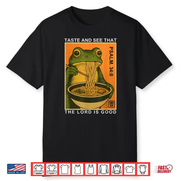 Taste And See That The Lord Is Good Psalm 34 8 Frog Japanese Shirt