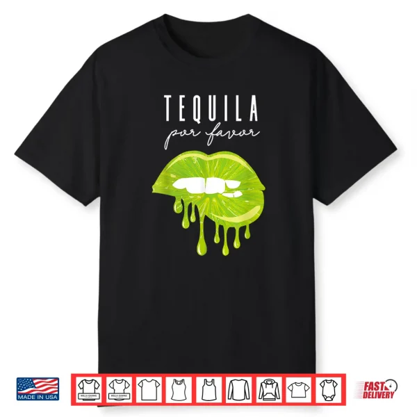 Tequila Por Favor Lime Lips Adult Drinking Cinco De Mayo Shirt