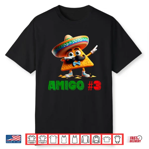 The 3 Three Amigos Cinco De Mayo Amigo #3 Group Matching Shirt