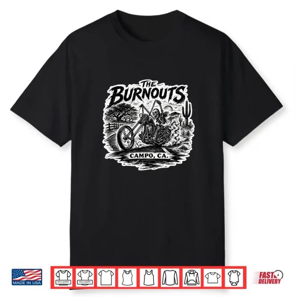 The Burnouts Band Campo Ca Shirt