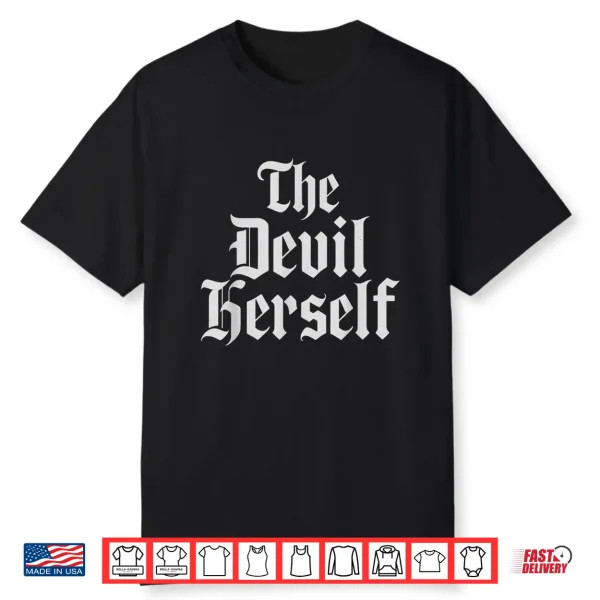 The Devil Herself Dark Feminine Occult Humor Design Shirt