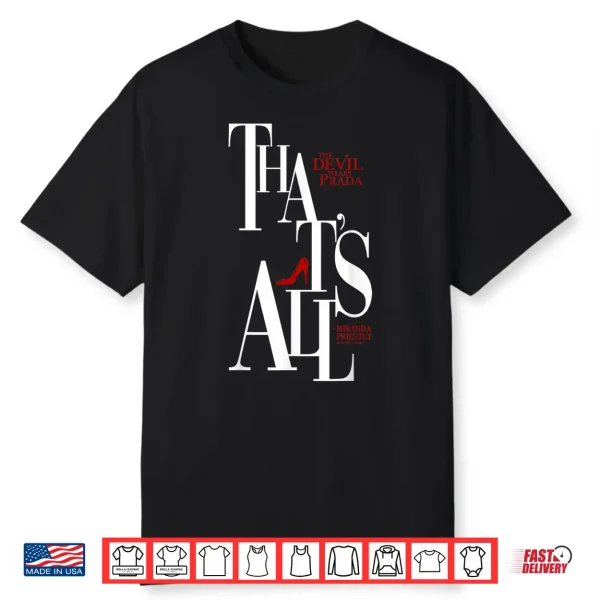 The Devil Wears Prada That’S All Miranda Priestly Bold Text Shirt