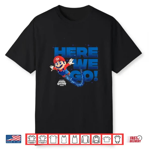 The Super Mario Galaxy Movie Mario Here We Go Shirt
