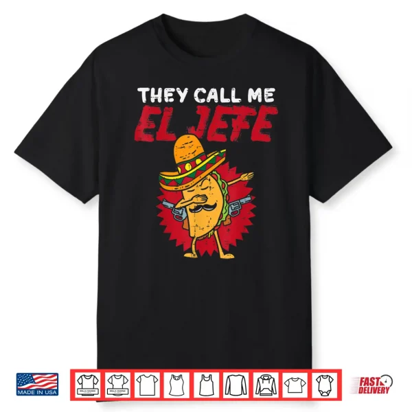 They Call Me El Jefe Taco Funny Boss Cinco De Mayo Men Boys Shirt