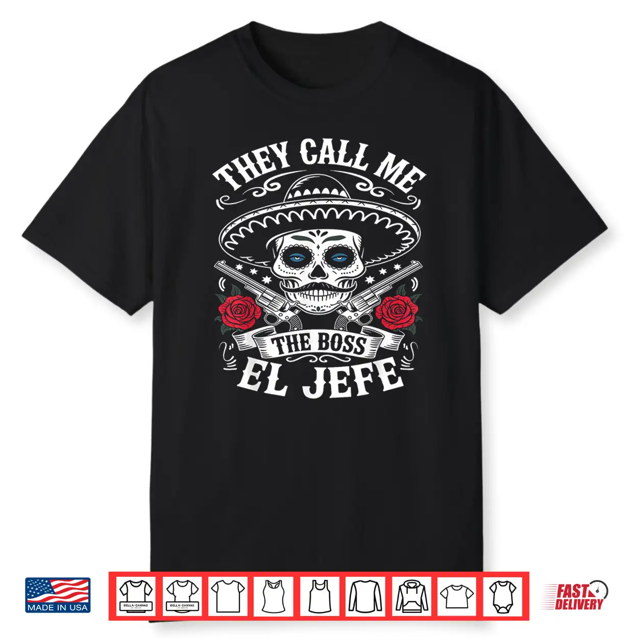 They Call Me El Jefe The Boss Joke Funny Cinco De Mayo Men Shirt They Call Me El Jefe The Boss Joke Funny Cinco De Mayo Men Shirt