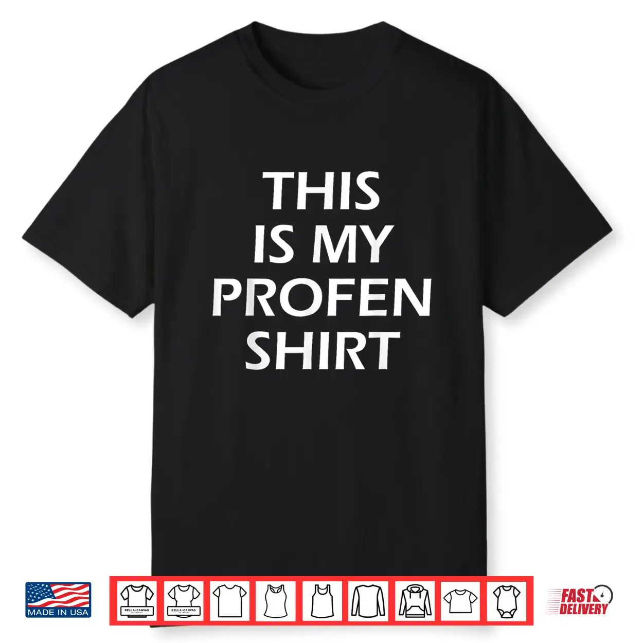 This Is My Profen Shirt This Is My Profen Shirt