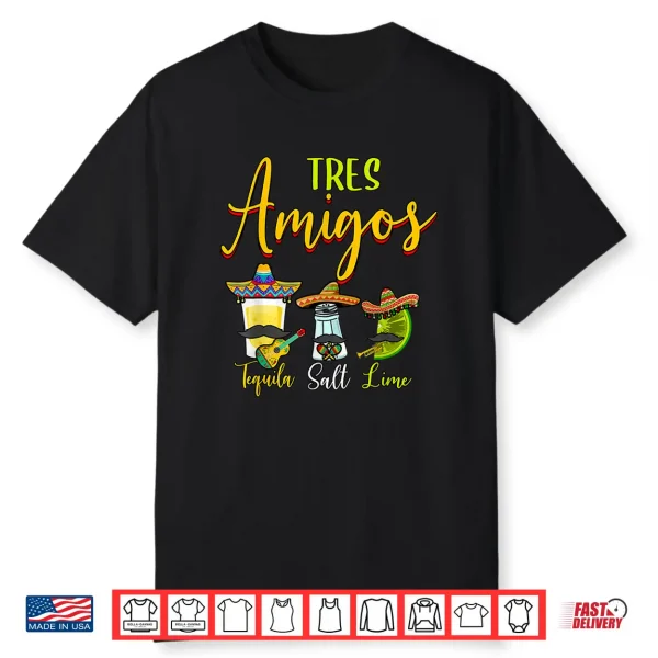 Tres Amigos Tequila Salt Lime Cinco De Mayo Shirt