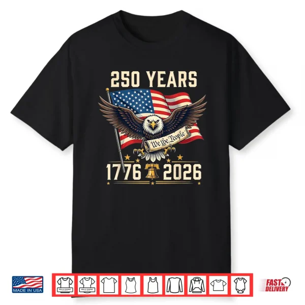 Usa Two Hundred Fiftieth Anniversary Patriotic Eagle Fourth Of July Shirt