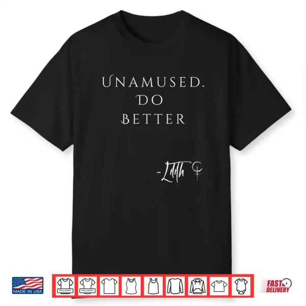 Unamed Do Better Lilith Funny Sarcastic Goth Quote Introvert Shirt