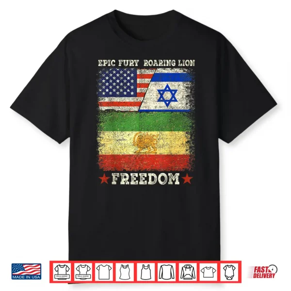 United States Israel Iran Lion And Sun Flags Freedom Unity Shirt
