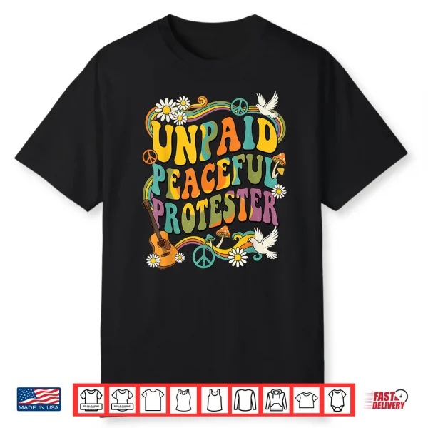 Unpaid Peaceful Protester Shirt