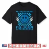 We Wear Blue Autism Awareness Smile Peace Asd Shirt