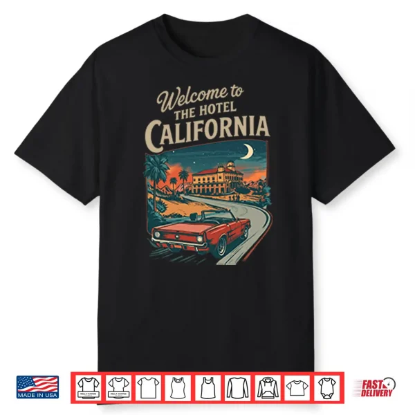Welcome To The Hotel California Shirt