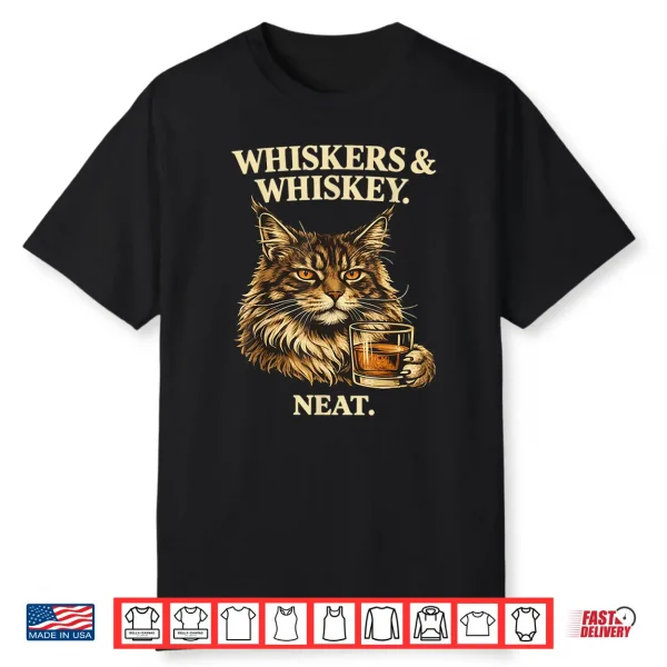 Whiskers And Whiskey Neat Funny Cat Lover Bourbon Drinker Shirt