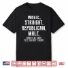 White Straight Republican Male Professional Identity Shirt