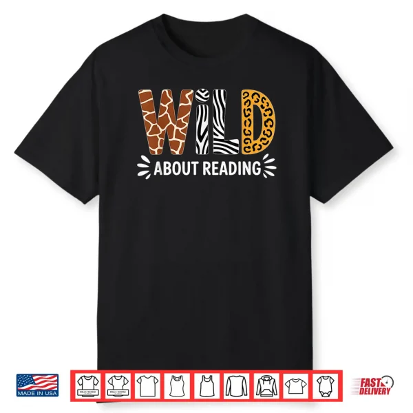 Wild About Reading Book Animal Children’S Book Teacher Shirt