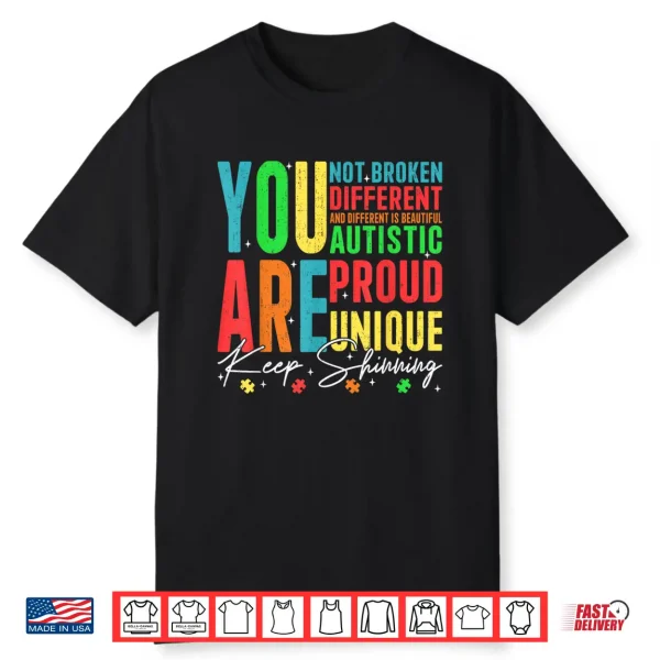 You Are Not Broken Autism Awareness Different Minds Statement Shirt