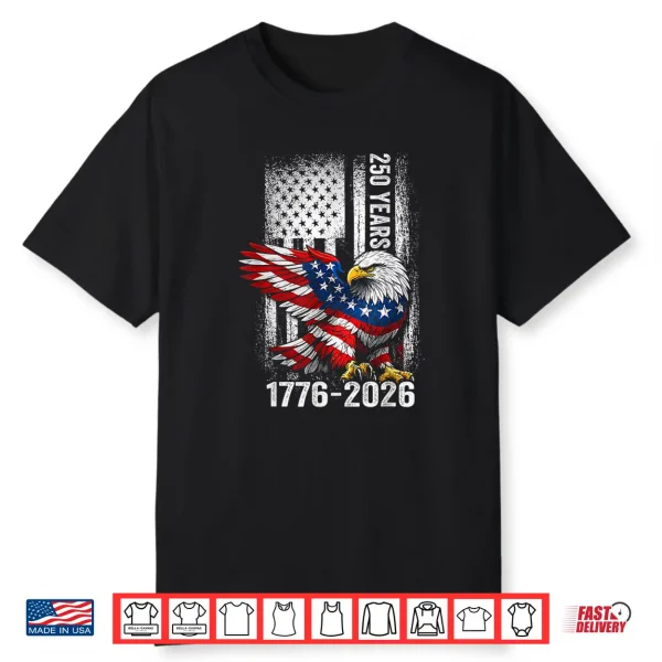 250 Years 1776 2026 250Th Anniversary Vintage Eagle 4Th July Shirt