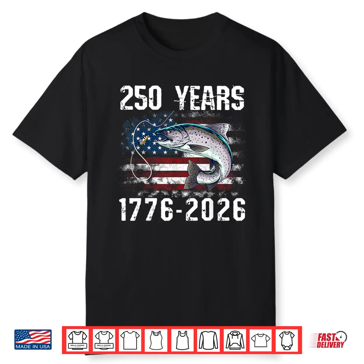 250 Years 1776 2026 Trout Fishing 250Th Anniversary 4Th July Shirt 250 Years 1776 2026 Trout Fishing 250Th Anniversary 4Th July Shirt