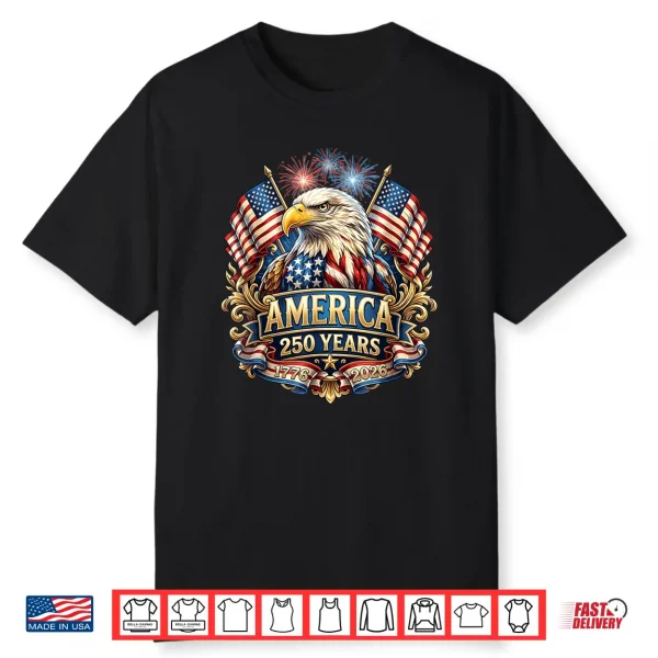 250 Years American Anniversary 1776 2026 U S A Flag Shirt