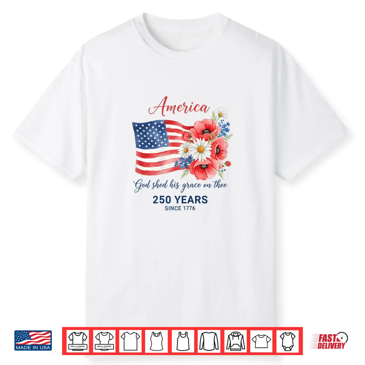 250 Years Since 1776 Patriotic Floral Flag Shirt 250 Years Since 1776 Patriotic Floral Flag Shirt