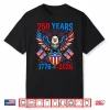 250Th Anniversary 250 Years Usa 1776 4Th Of July Patriotic Shirt