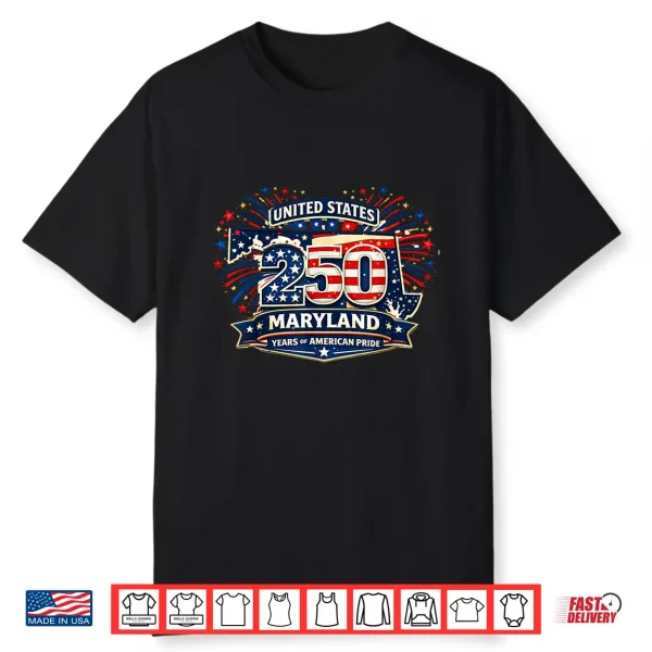 American 250 Maryland Shirt Fireworks Anniversary 4 July Shirt