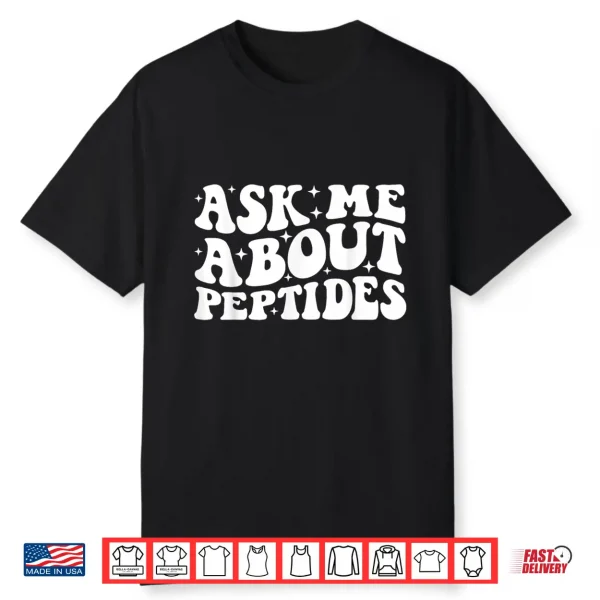 Ask Me About Peptides Groovy Shirt