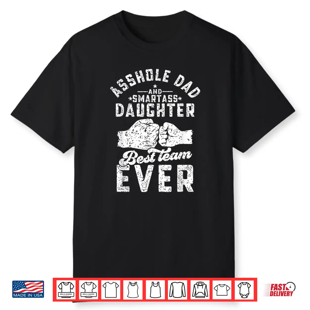 Asshole Dad And Smartass Daughter Best Team Ever Fathers Day Shirt Asshole Dad And Smartass Daughter Best Team Ever Fathers Day Shirt