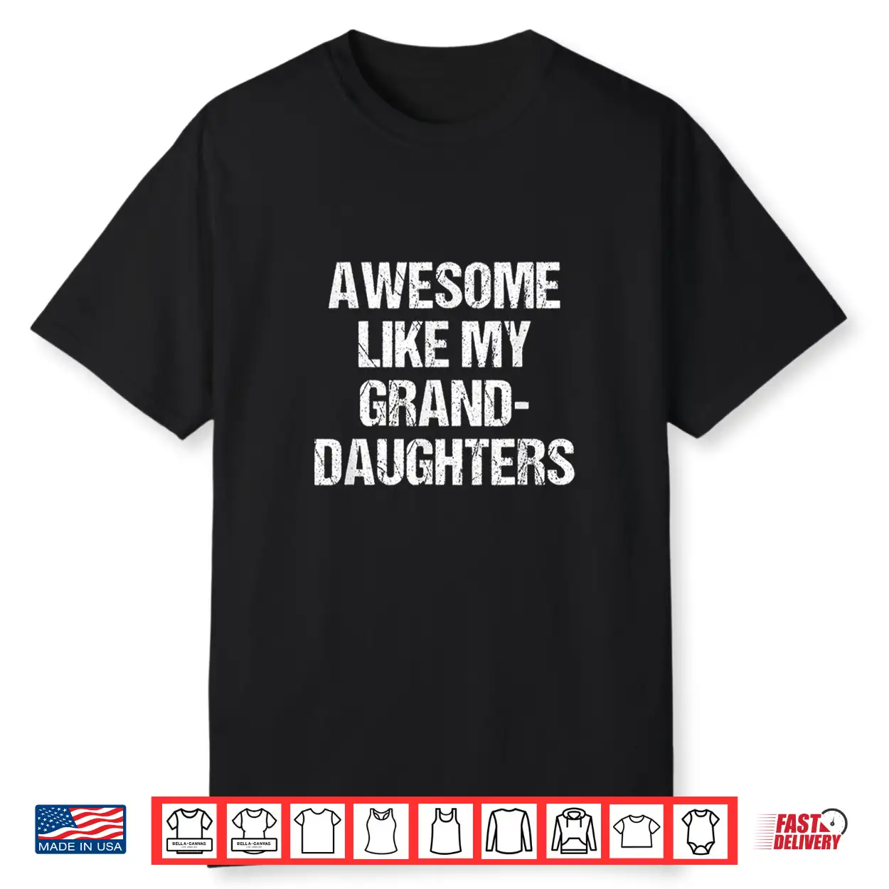 Awesome Like My Granddaughters Mother’S Day Father’S Day Shirt Awesome Like My Granddaughters Mother’S Day Father’S Day Shirt