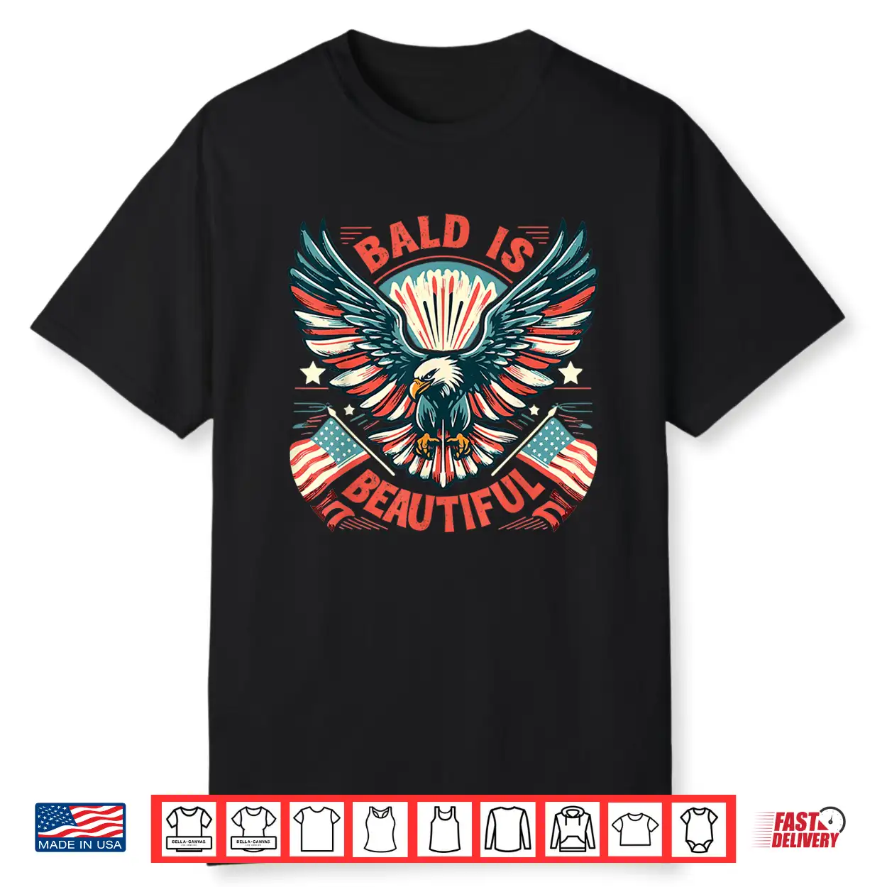 Bald Is Beautiful 4Th Of July Independence Day America Eagle Shirt Bald Is Beautiful 4Th Of July Independence Day America Eagle Shirt