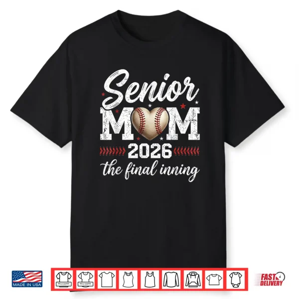 Baseball Senior Mom 2026 Final Inning Proud Mama Mother Mom Shirt