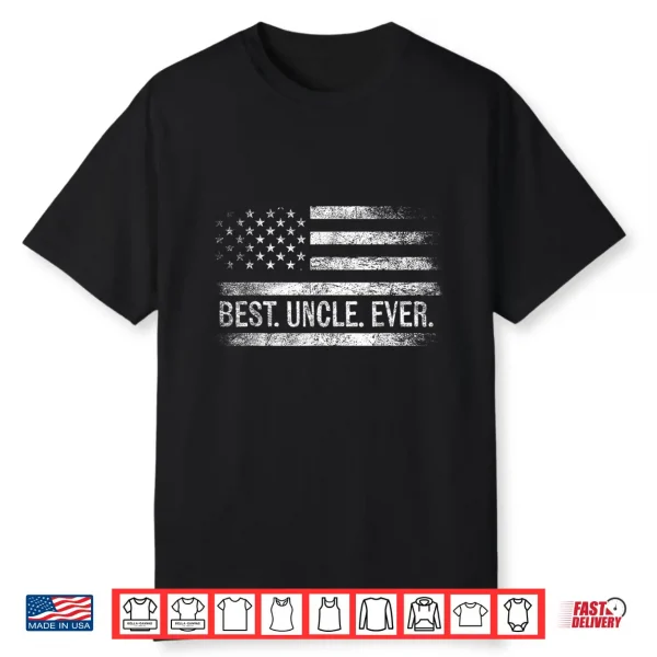 Best Uncle Ever American Flag Gifts Uncle Father’S Day Shirt
