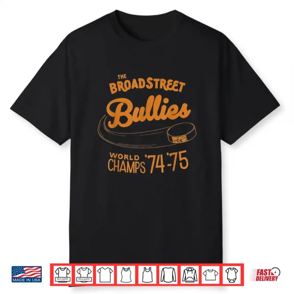 Broad Street Hockey Bullies Retro World Champs 74 75 Vintage Shirt