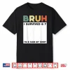 Bruh I Survived Six Seven I’M 8 Years Old Sign My Shirt Fun Shirt