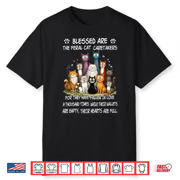Cat Blessed Are The Feral Cat Caretakers Shirt