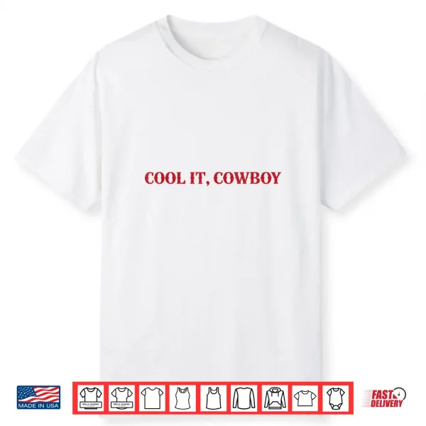 Cool It Cowboy Retro Western Graphic Funny Cowgirl Shirt