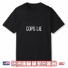 Cops Lie Vintage Style Shirt