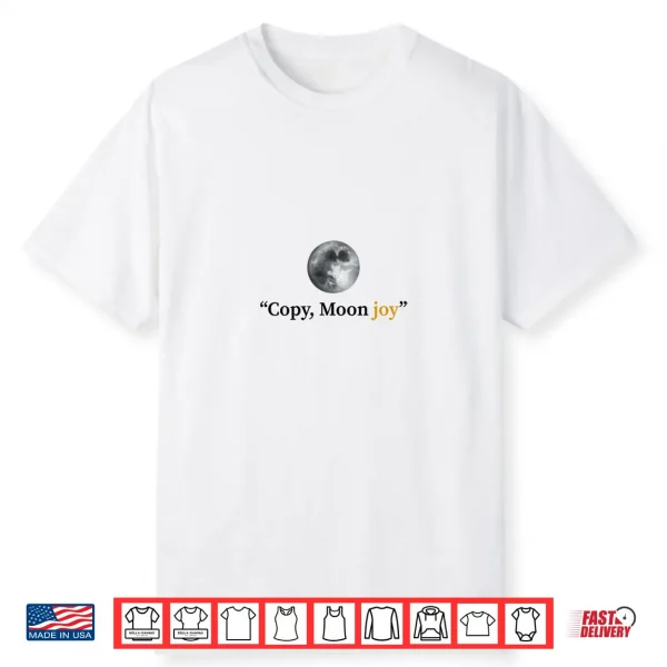 Copy Moon Joy Shirt Artemis Ii Viral Space Quote Shirt