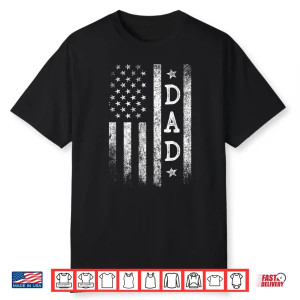 Dad American Flag Dad Gifts Patriotic Father’S Day Shirt