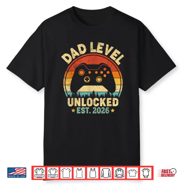 Dad Level Unlocked 2026 Leveled Up To Daddy Video Gamer Dad Shirt