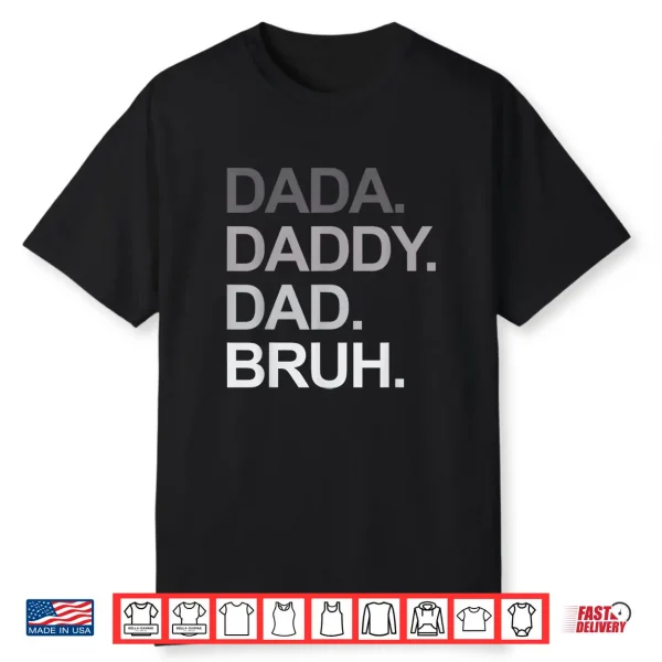 Dada Daddy Dad Bruh Funny Father’S Day Shirt
