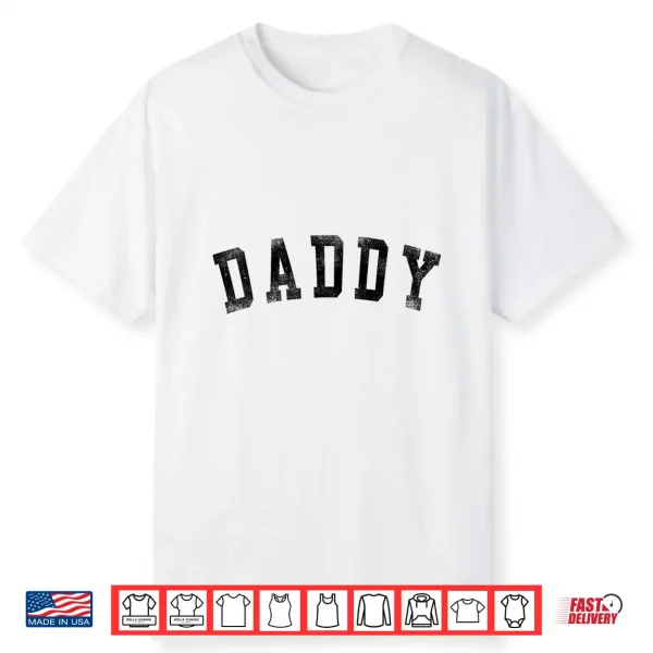 Daddy Classic Bold Font Birthday Daddy Shirt