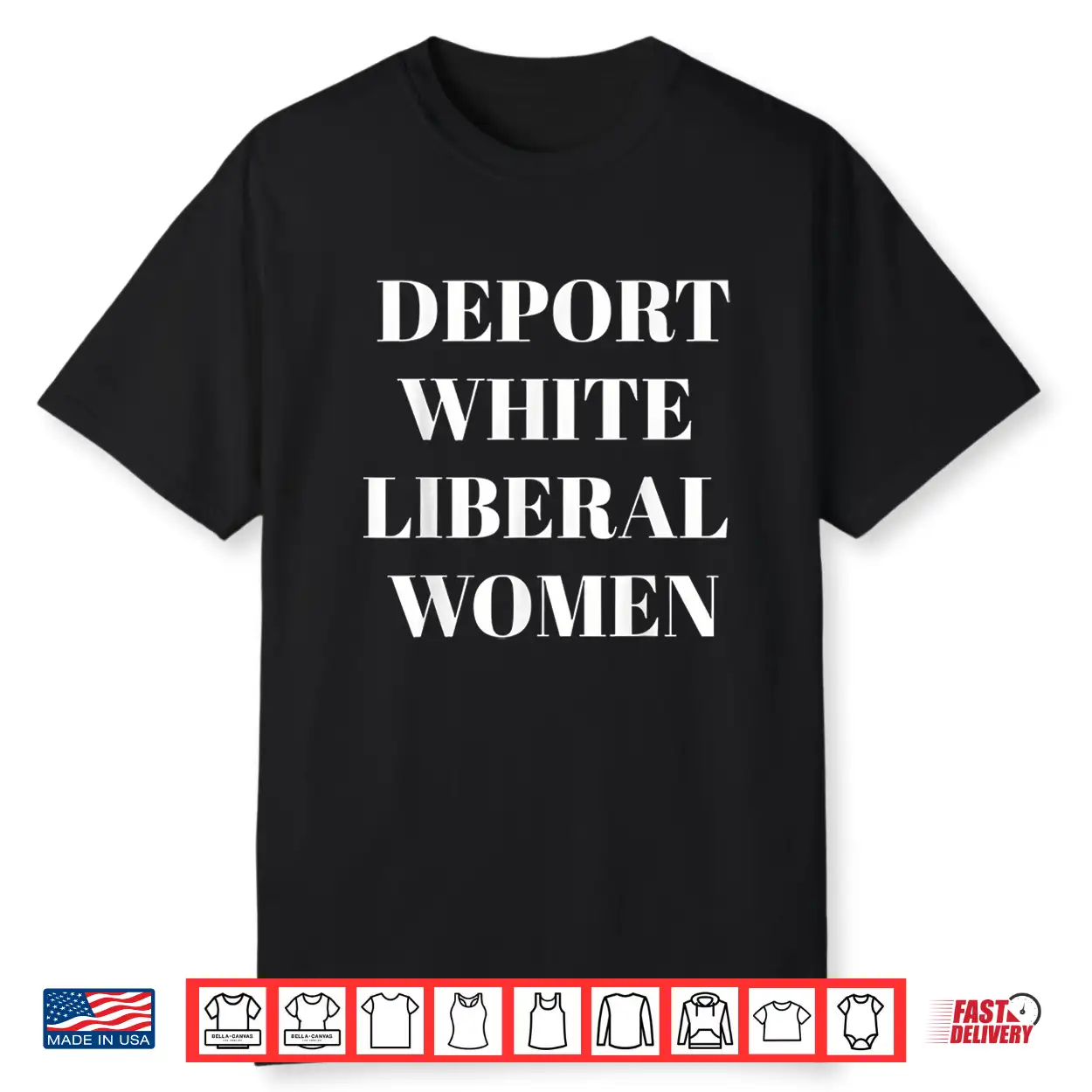 Deport White Liberal Women Shirt Deport White Liberal Women Shirt