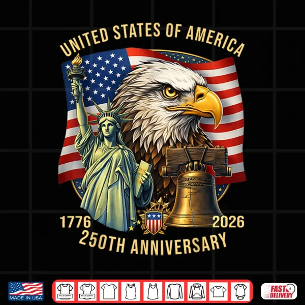 250 Years 1776 2026 250Th Birthday Eagle Liberty Bell Shirt 4 Design 250 Years 1776 2026 250th Birthday Eagle Liberty Bell Shirt