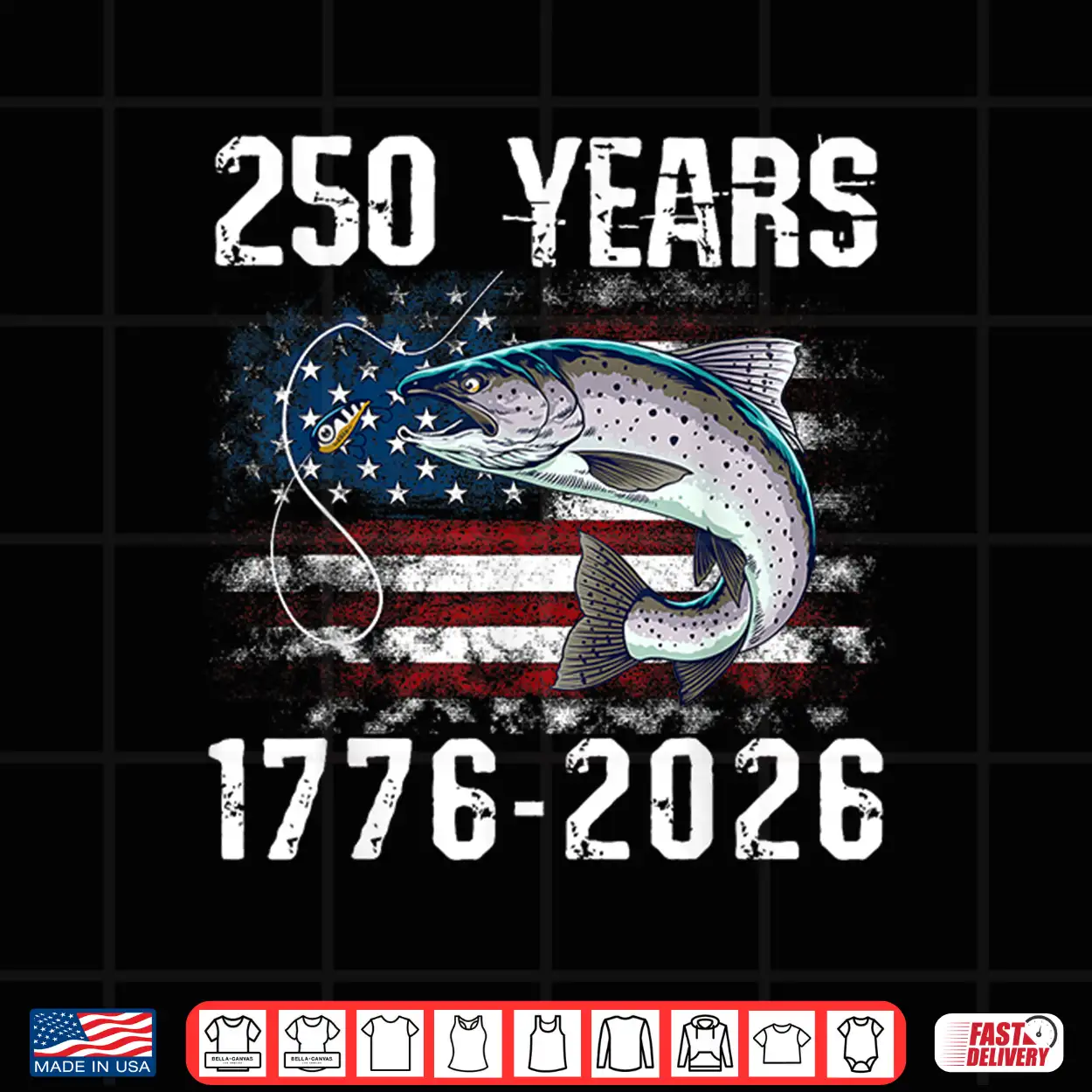 250 Years 1776 2026 Trout Fishing 250Th Anniversary 4Th July Shirt 250 Years 1776 2026 Trout Fishing 250Th Anniversary 4Th July Shirt