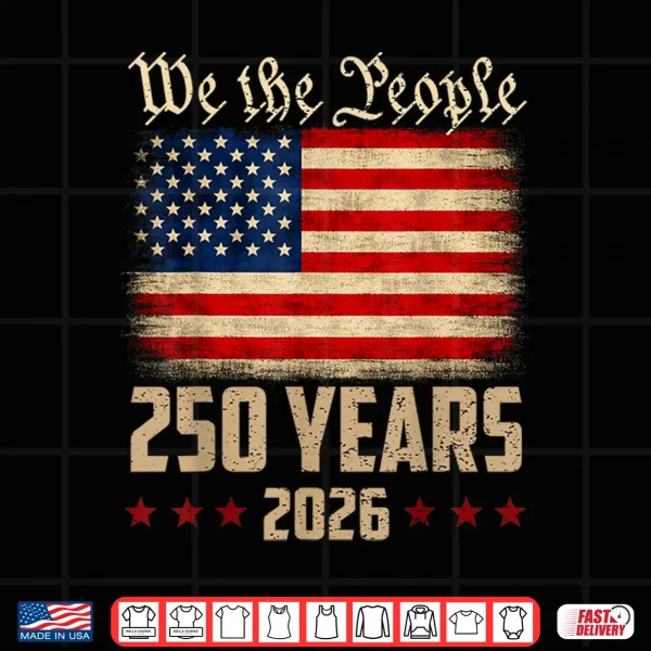 250 Years America Anniversary Independence Day 4Th Of July Shirt 4 Design 250 Years America Anniversary Independence Day 4th of July Shirt