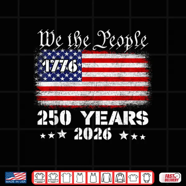 250 Years American Anniversary 250Th 4Th July Birthday Shirt 4 Design 250 Years American Anniversary 250th 4th July Birthday Shirt