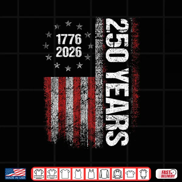 Design 250 Years American Anniversary 250th Independence Day Shirt