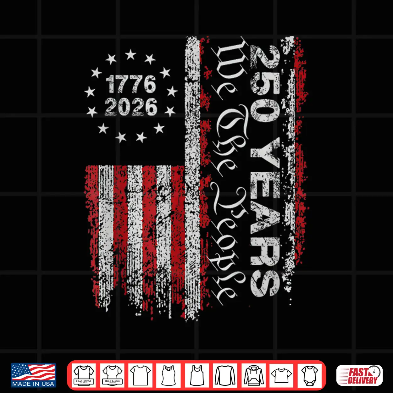 250 Years Flag Anniversary 250Th Independence Day 1776 2026 Shirt 250 Years Flag Anniversary 250Th Independence Day 1776 2026 Shirt